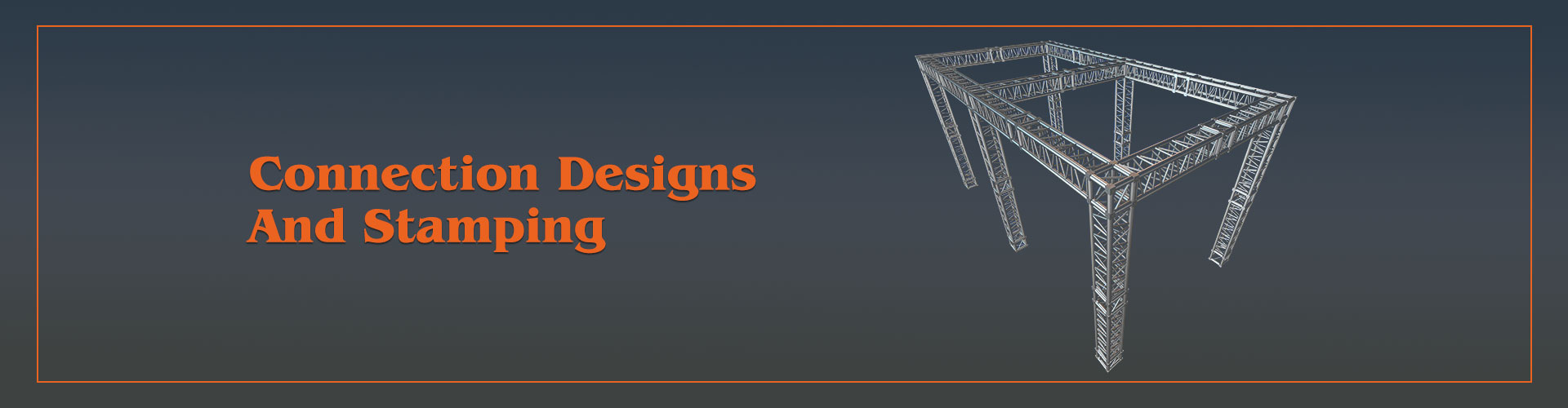 Connection Designs And Stamping